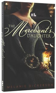 The Merchants Daughter (#02 in Hagenheim - My Fairy Tale Romance Series) The Merchants Daughter (#02 in Hagenheim - My Fairy Tale Romance Series)