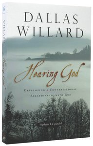 Hearing God: Developing a Conversational Relationship With God (And Expanded) Hearing God: Developing a Conversational Relationship With God (And Expanded)