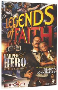 Harper the Hero Titanic Sacrifice (#07 in Legends Of Faith Comic Book Series) Harper the Hero Titanic Sacrifice (#07 in Legends Of Faith Comic Book Series)