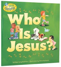 Who is Jesus? (Little Blessings Series) Who is Jesus? (Little Blessings Series)