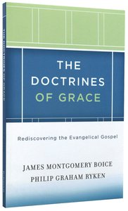 The Doctrines of Grace The Doctrines of Grace