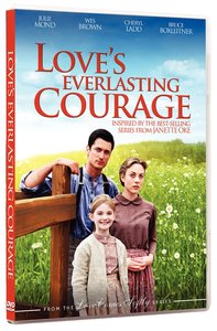 Loves Everlasting Courage (Love Comes Softly Series) Loves Everlasting Courage (Love Comes Softly Series)