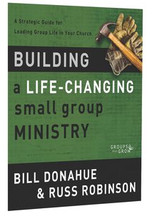 Groups That Grow: Building a Life-Changing Small Group Ministry Groups That Grow: Building a Life-Changing Small Group Ministry