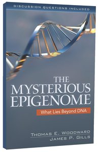 The Mysterious Epigenome: What Lies Byond Dna The Mysterious Epigenome: What Lies Byond Dna