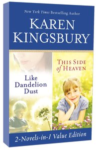 Like Dandelion Dust & This Side of Heaven Like Dandelion Dust & This Side of Heaven