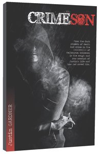 Crimeson: From the Dark Streets of Death and Crime in the Underbelly of Melbourne.... Crimeson: From the Dark Streets of Death and Crime in the Underbelly of Melbourne....
