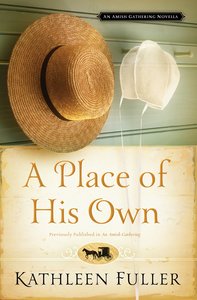 A Place of His Own (An Amish Gathering Novella Series) A Place of His Own (An Amish Gathering Novella Series)