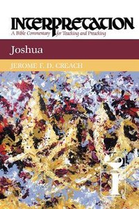 Joshua (Interpretation Bible Commentaries Series) Joshua (Interpretation Bible Commentaries Series)