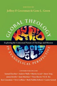 Global Theology in Evangelical Perspective Global Theology in Evangelical Perspective