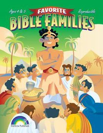 Favorite Bible Families Ages 4 & 5 Favorite Bible Families Ages 4 & 5
