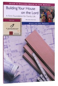 Building Your House on the Lord (Fisherman Bible Studyguide Series) Building Your House on the Lord (Fisherman Bible Studyguide Series)
