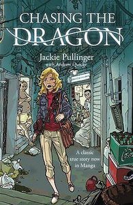 Chasing the Dragon (Graphic Novel) Chasing the Dragon (Graphic Novel)