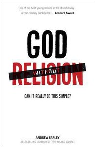 God Without Religion: Can It Really Be This Simple God Without Religion: Can It Really Be This Simple