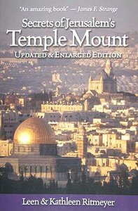 Secrets of Jerusalems Temple Mount Secrets of Jerusalems Temple Mount