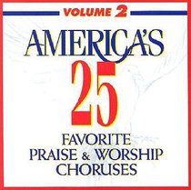 International 25 Praise & Worship Choruses Volume 2 International 25 Praise & Worship Choruses Volume 2