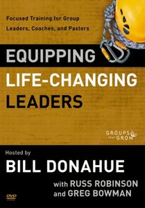 Equipping Life-Changing Leaders (Groups That Grow Series) Equipping Life-Changing Leaders (Groups That Grow Series)