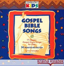Cedarmont Kids: Gospel Bible Songs (Kids Classics Series) Cedarmont Kids: Gospel Bible Songs (Kids Classics Series)