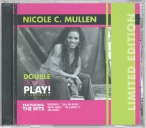 Nicole C Mullen: Double Double Play (Limited Edition, 2 Cds) Nicole C Mullen: Double Double Play (Limited Edition, 2 Cds)