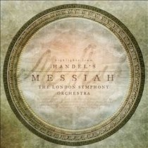 The London Symphony Orchestra: Highlights From Handels Messiah The London Symphony Orchestra: Highlights From Handels Messiah