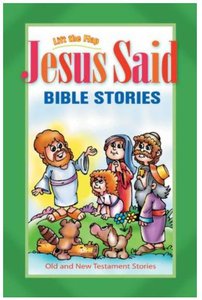Lift the Flap: Jesus Said Bible Stories Lift the Flap: Jesus Said Bible Stories