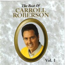 The Best of Carroll Roberson (Volume 1) The Best of Carroll Roberson (Volume 1)