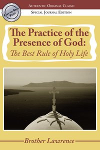The Practice of the Presence of God The Practice of the Presence of God