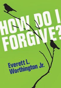How Do I Forgive? How Do I Forgive?