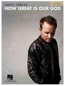 How Great is Our God: The Essential Collection (Easy Piano Music Book) How Great is Our God: The Essential Collection (Easy Piano Music Book)