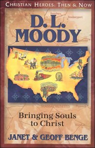 D.L. Moody - Bringing Souls to Christ (Christian Heroes Then & Now Series) D.L. Moody - Bringing Souls to Christ (Christian Heroes Then & Now Series)