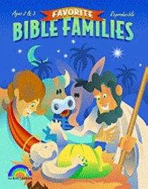 Favorite Bible Families Ages 2 & 3 (Favourite Bible Families Series) Favorite Bible Families Ages 2 & 3 (Favourite Bible Families Series)