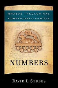 Numbers (Brazos Theological Commentary On The Bible Series) Numbers (Brazos Theological Commentary On The Bible Series)