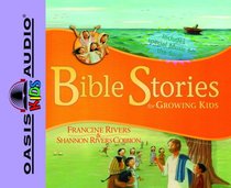 Bible Stories For Growing Kids Bible Stories For Growing Kids