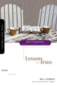 Luke - Lessons From Jesus (New Community Study Series) Luke - Lessons From Jesus (New Community Study Series)