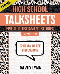 More Highschool Talksheets: Epic Old Testament Stories More Highschool Talksheets: Epic Old Testament Stories