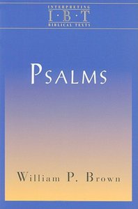 The Psalms (Interpreting Biblical Texts Series) The Psalms (Interpreting Biblical Texts Series)