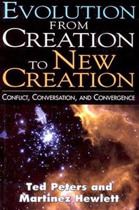 Evolution From Creation to New Creation Evolution From Creation to New Creation