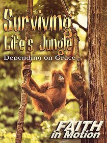 Surviving Lifes Jungle (Leader Guide) (Faith In Motion Series) Surviving Lifes Jungle (Leader Guide) (Faith In Motion Series)