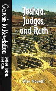 Joshua, Judges, Ruth (Student Book) (Genesis To Revelation Series) Joshua, Judges, Ruth (Student Book) (Genesis To Revelation Series)