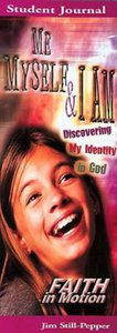 Me, Myself, and I Am (Student Book) (Faith In Motion Series) Me, Myself, and I Am (Student Book) (Faith In Motion Series)