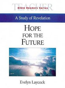 Hope Fot the Future (Teachers Guide) (Abingdon Bible Reader Series) Hope Fot the Future (Teachers Guide) (Abingdon Bible Reader Series)