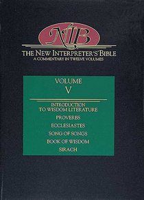 Proverbs-Song of Songs (#05 in New Interpreters Bible Series) Proverbs-Song of Songs (#05 in New Interpreters Bible Series)