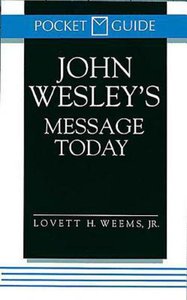John Wesleys Message Today (Pocket Edition) John Wesleys Message Today (Pocket Edition)