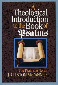 Theological Introduction to the Book of Psalms Theological Introduction to the Book of Psalms