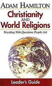 Small Group Leaders Guide (Christianity And World Religions Series) Small Group Leaders Guide (Christianity And World Religions Series)