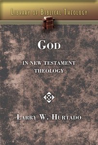 God in New Testament Theology (#04 in Library Of Biblical Theology Series) God in New Testament Theology (#04 in Library Of Biblical Theology Series)
