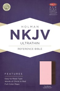 NKJV Ultrathin Reference Bible Pink/Brown Leathertouch NKJV Ultrathin Reference Bible Pink/Brown Leathertouch