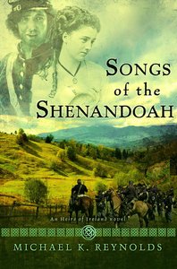 Songs of the Shenandoah (Heirs Of Ireland Series) Songs of the Shenandoah (Heirs Of Ireland Series)