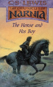 The Narnia #03: Horse and His Boy (#03 in Chronicles Of Narnia Series) The Narnia #03: Horse and His Boy (#03 in Chronicles Of Narnia Series)