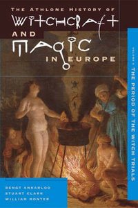 Witchcraft and Magic in Europe: The Period of the Witch Trials Witchcraft and Magic in Europe: The Period of the Witch Trials
