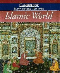 Cambridge Illustrated History of the Islamic World Cambridge Illustrated History of the Islamic World